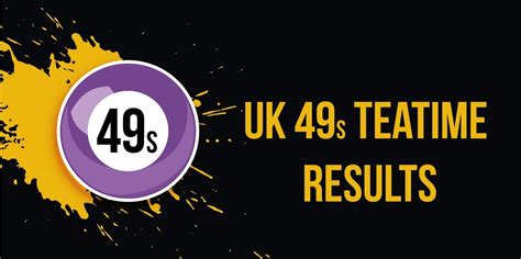 teatime results old 2024|UK49s Teatime Results: Wednesday, 26 June 2024.